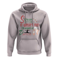 Funny Christmas Ballet Dancer Gift Hoodie Dear Santa It Was Not Me - Wonder Print Shop