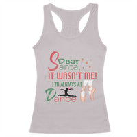 Funny Christmas Ballet Dancer Gift Racerback Tank Top Dear Santa It Was Not Me - Wonder Print Shop