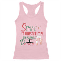 Funny Christmas Ballet Dancer Gift Racerback Tank Top Dear Santa It Was Not Me - Wonder Print Shop