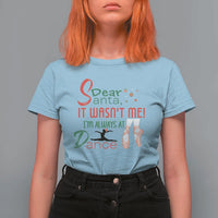 Funny Christmas Ballet Dancer Gift T Shirt For Women Dear Santa It Was Not Me - Wonder Print Shop