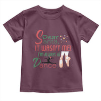 Funny Christmas Ballet Dancer Gift Toddler T Shirt Dear Santa It Was Not Me - Wonder Print Shop