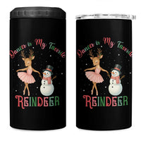 Christmas Ballet Reindeer 4 in 1 Can Cooler Tumbler Dancer Is My Favorite Reindeer Gift