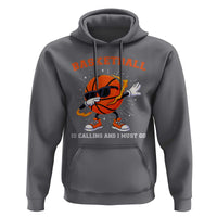 Funny Dabbing Basketball Is Calling And I Must Go Hoodie Gift For Player - Wonder Print Shop