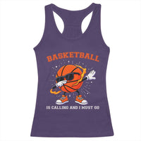 Funny Dabbing Basketball Is Calling And I Must Go Racerback Tank Top Gift For Player - Wonder Print Shop
