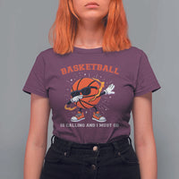 Funny Dabbing Basketball Is Calling And I Must Go T Shirt For Women Gift For Player - Wonder Print Shop