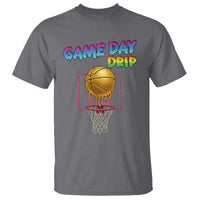 Game Day Drip T Shirt Funny Basketball Lover Street Style Design - Wonder Print Shop