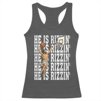 Christian Basketball Lover Racerback Tank Top He Is Rizzin Funny Gift - Wonder Print Shop