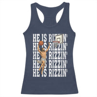 Christian Basketball Lover Racerback Tank Top He Is Rizzin Funny Gift - Wonder Print Shop