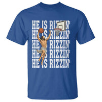 Christian Basketball Lover T Shirt He Is Rizzin Funny Gift - Wonder Print Shop