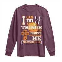 Christian Basketball Long Sleeve Shirt I Can Do All Things Through Christ Bible Verse - Wonder Print Shop
