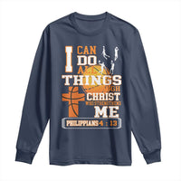 Christian Basketball Long Sleeve Shirt I Can Do All Things Through Christ Bible Verse - Wonder Print Shop