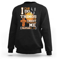 Christian Basketball Sweatshirt I Can Do All Things Through Christ Bible Verse - Wonder Print Shop