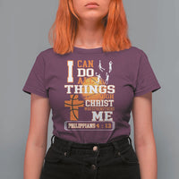 Christian Basketball T Shirt For Women I Can Do All Things Through Christ Bible Verse - Wonder Print Shop