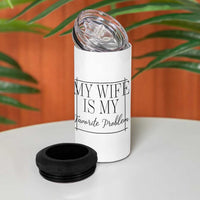 Funny My Wife Is My Favorite Problem Quote 4 in 1 Can Cooler Tumbler Husband Marriage Wife Gift