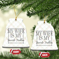 Funny My Wife Is My Favorite Problem Quote Ceramic Ornament Husband Marriage Wife Gift
