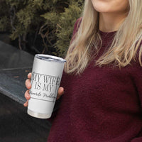 Funny My Wife Is My Favorite Problem Quote Tumbler Cup Husband Marriage Wife Gift
