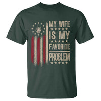 Funny My Wife Is My Favorite Problem T Shirt American Flag Husband Marriage Gift