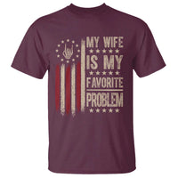 Funny My Wife Is My Favorite Problem T Shirt American Flag Husband Marriage Gift