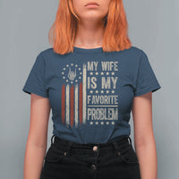 Funny My Wife Is My Favorite Problem T Shirt For Women American Flag Husband Marriage Gift