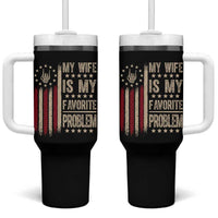 Funny My Wife Is My Favorite Problem Tumbler With Handle American Flag Husband Marriage Gift