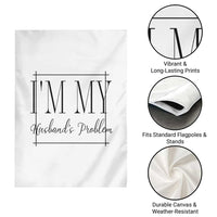 Funny Im My Husbands Problem Wife Garden Flag Marriage Couple Gift