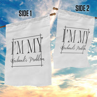 Funny Im My Husbands Problem Wife Garden Flag Marriage Couple Gift