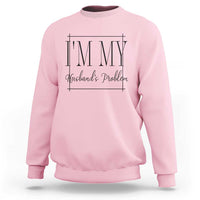 Funny Im My Husbands Problem Wife Sweatshirt Marriage Couple Gift