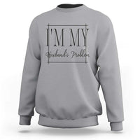 Funny Im My Husbands Problem Wife Sweatshirt Marriage Couple Gift