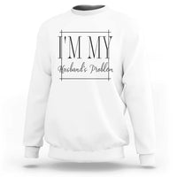 Funny Im My Husbands Problem Wife Sweatshirt Marriage Couple Gift