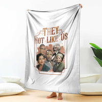 They Not Like Us Throw Blanket African American History Leaders