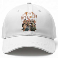 They Not Like Us Baseball Cap African American History Leaders