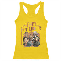 They Not Like Us Racerback Tank Top African American History Leaders