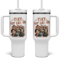 They Not Like Us Tumbler With Handle African American History Leaders