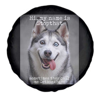 Funny Siberian Husky Meme Spare Tire Cover My Name Is Stop That
