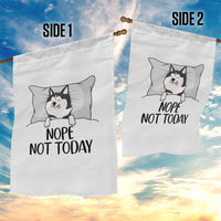 Lazy Siberian Husky Meme Garden Flag Nope Not Today