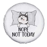 Lazy Siberian Husky Meme Spare Tire Cover Nope Not Today