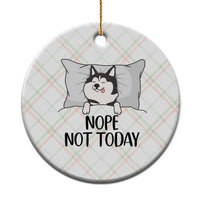 Lazy Siberian Husky Meme Ceramic Ornament Nope Not Today