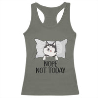 Lazy Siberian Husky Meme Racerback Tank Top Nope Not Today