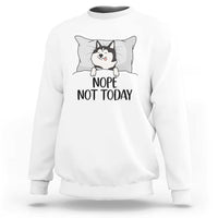 Lazy Siberian Husky Meme Sweatshirt Nope Not Today