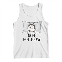 Lazy Siberian Husky Meme Tank Top Nope Not Today