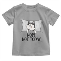Lazy Siberian Husky Meme Toddler T Shirt Nope Not Today