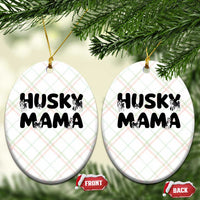 Proud Husky Mama Ceramic Ornament Siberian Husky Mothers Day Gift