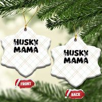 Proud Husky Mama Ceramic Ornament Siberian Husky Mothers Day Gift