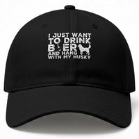Drink Beer And Hang With My Husky Baseball Cap Funny Dog Lover