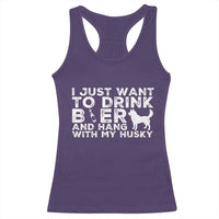 Drink Beer And Hang With My Husky Racerback Tank Top Funny Dog Lover