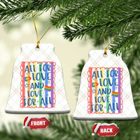 All For Love And Love For All Ceramic Ornament Pride Month LGBT Support