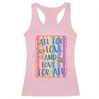 All For Love And Love For All Racerback Tank Top Pride Month LGBT Support