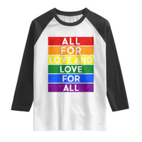 Vintage All For Love And Love For All Raglan Shirt Pride Month Rainbow Graphic