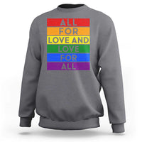 Vintage All For Love And Love For All Sweatshirt Pride Month Rainbow Graphic
