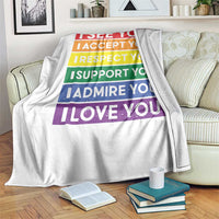 I See Accept Respect Support Admire Love You Throw Blanket LGBT Ally Pride Graphic